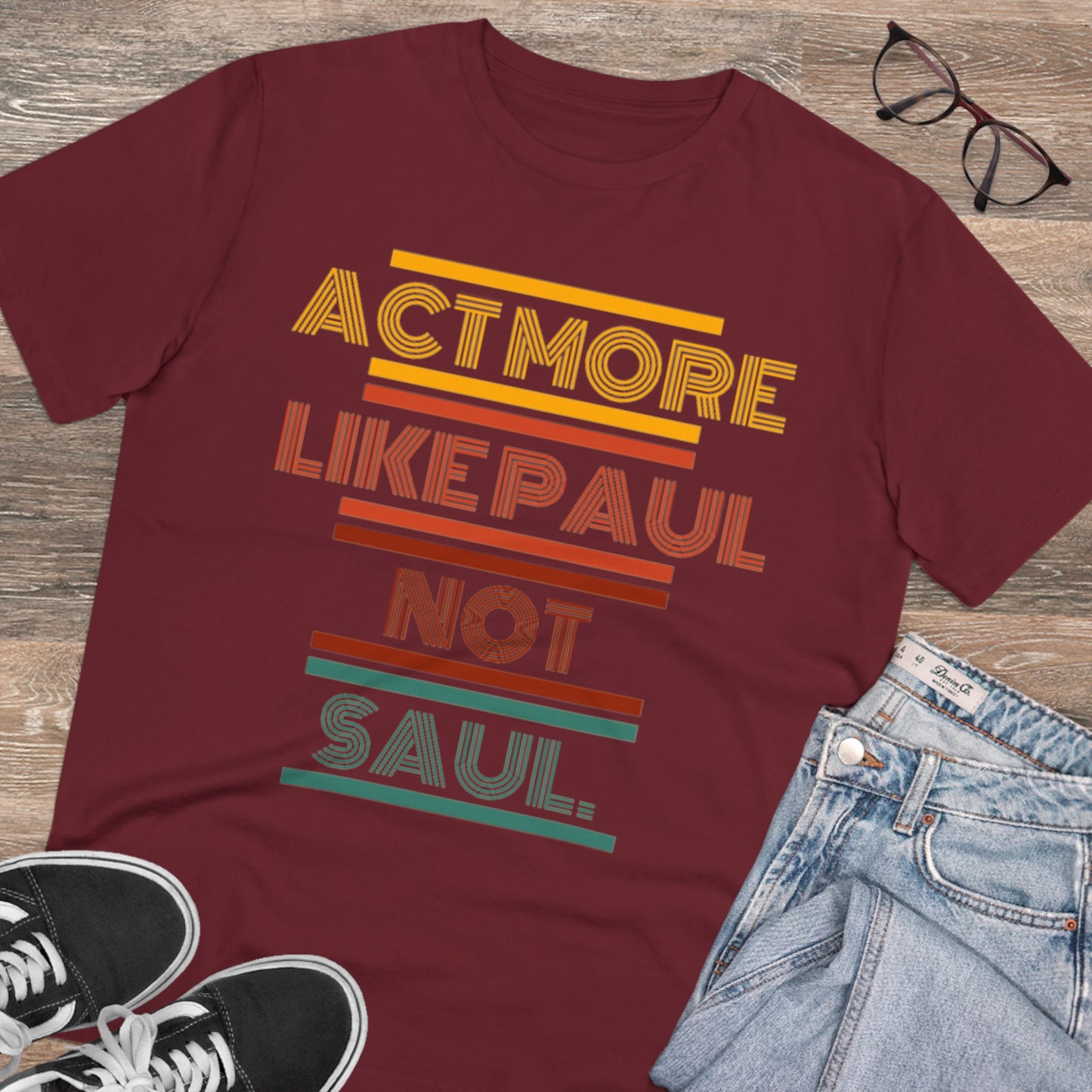 Be Paul, Not Saul Tee.