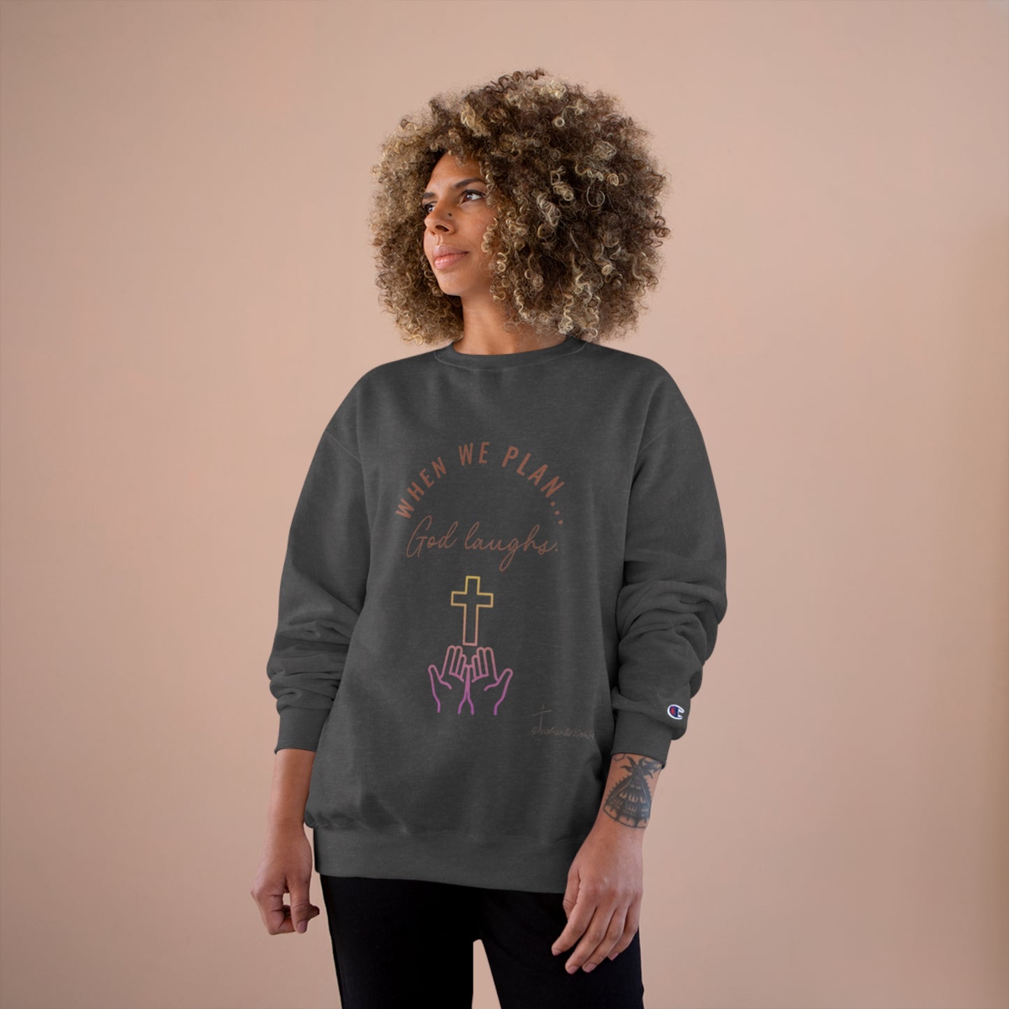 God Laughs Champion Sweatshirt.