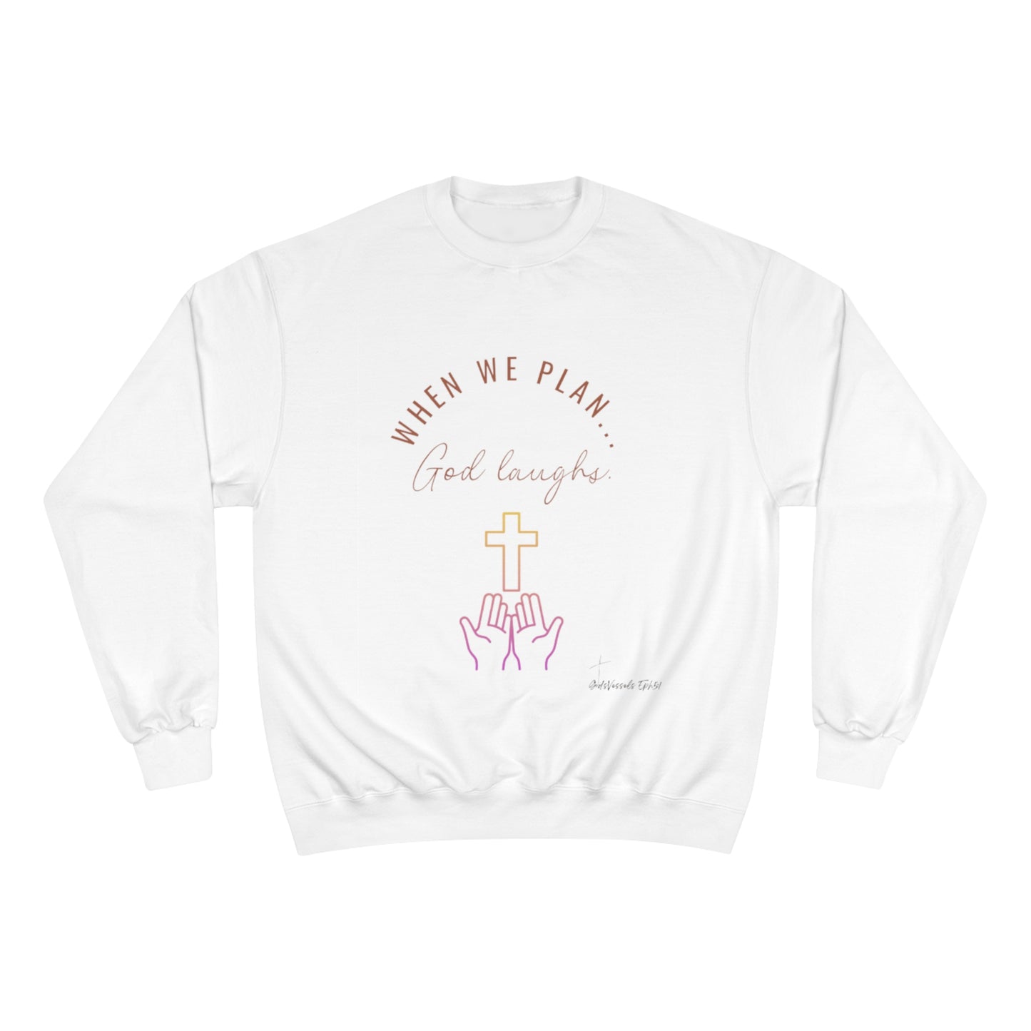 God Laughs Champion Sweatshirt.