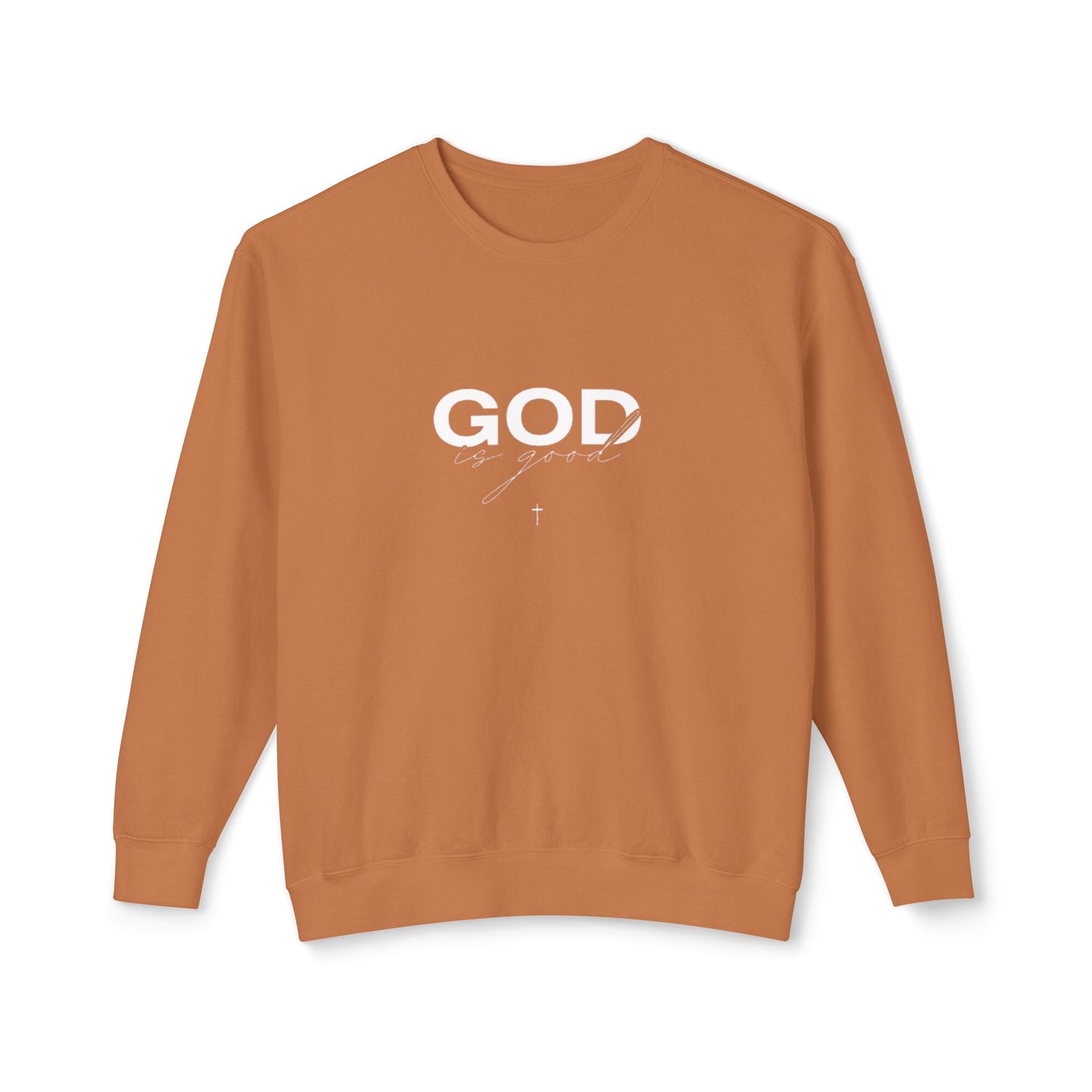 God is Sweatshirt.
