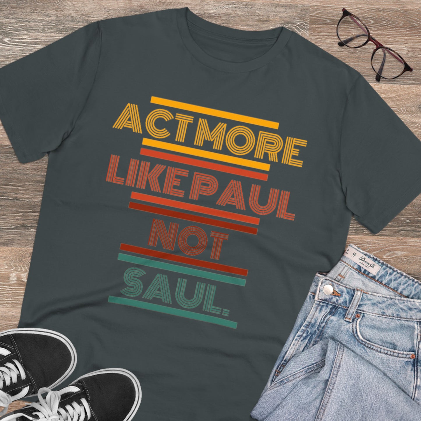 Be Paul, Not Saul Tee.