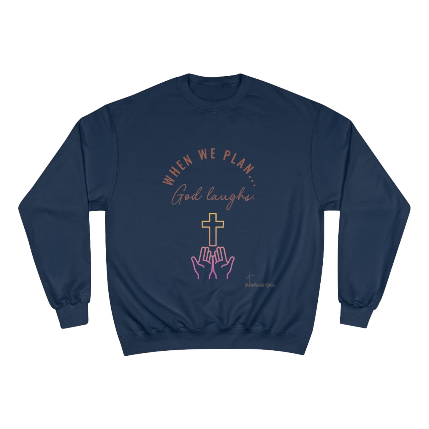 God Laughs Champion Sweatshirt.