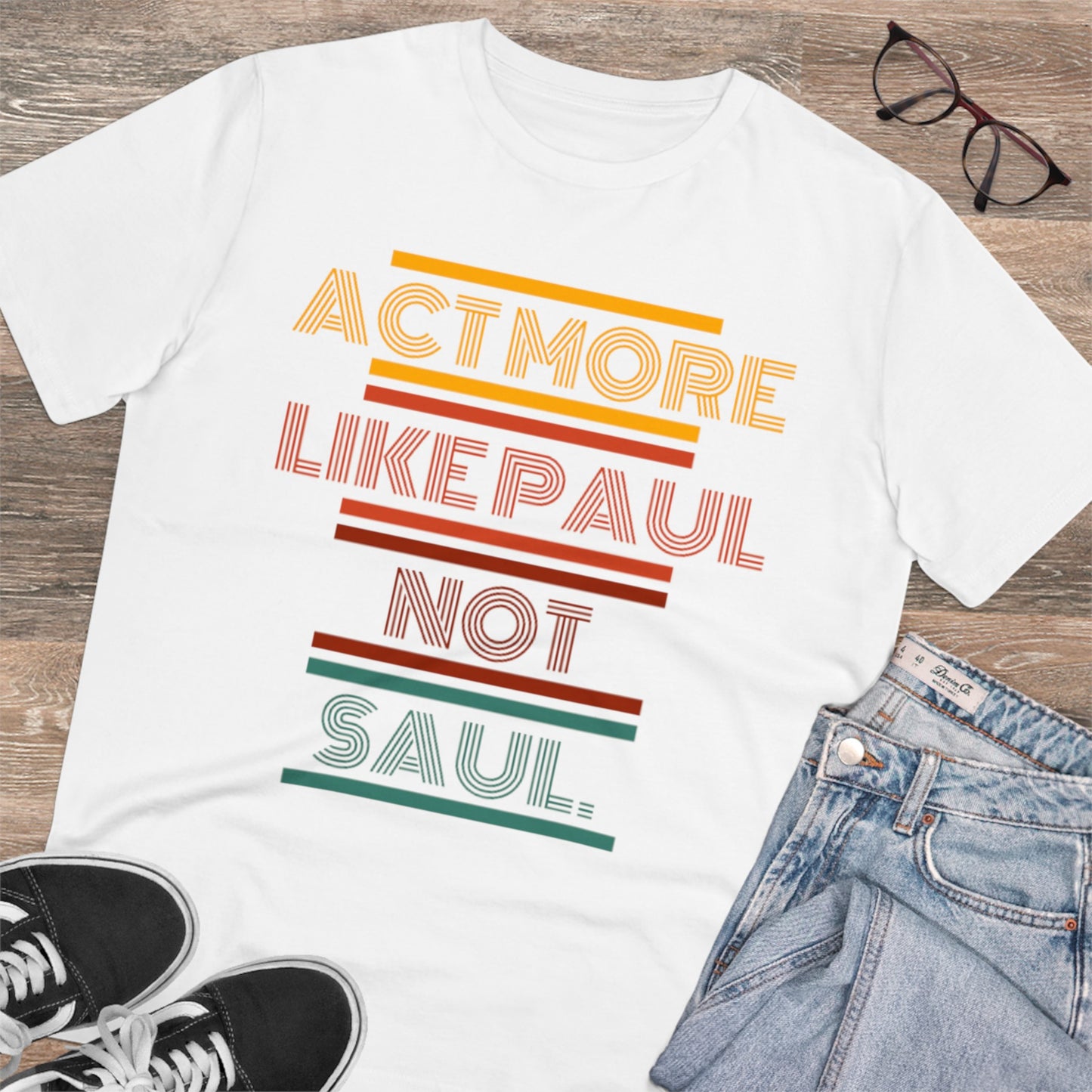 Be Paul, Not Saul Tee.