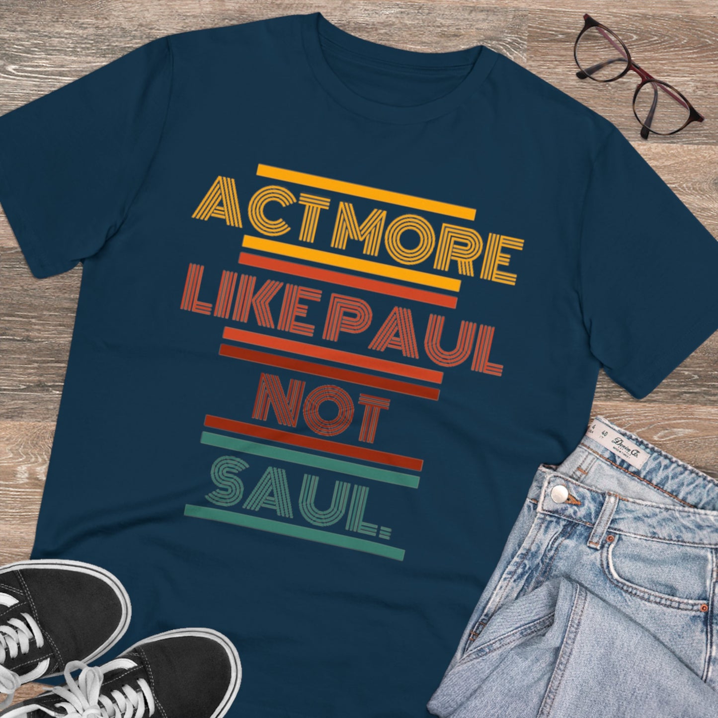 Be Paul, Not Saul Tee.