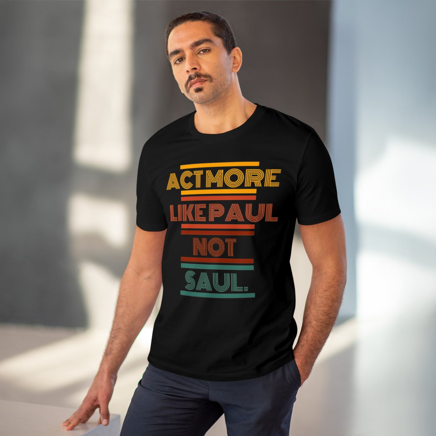 Be Paul, Not Saul Tee.