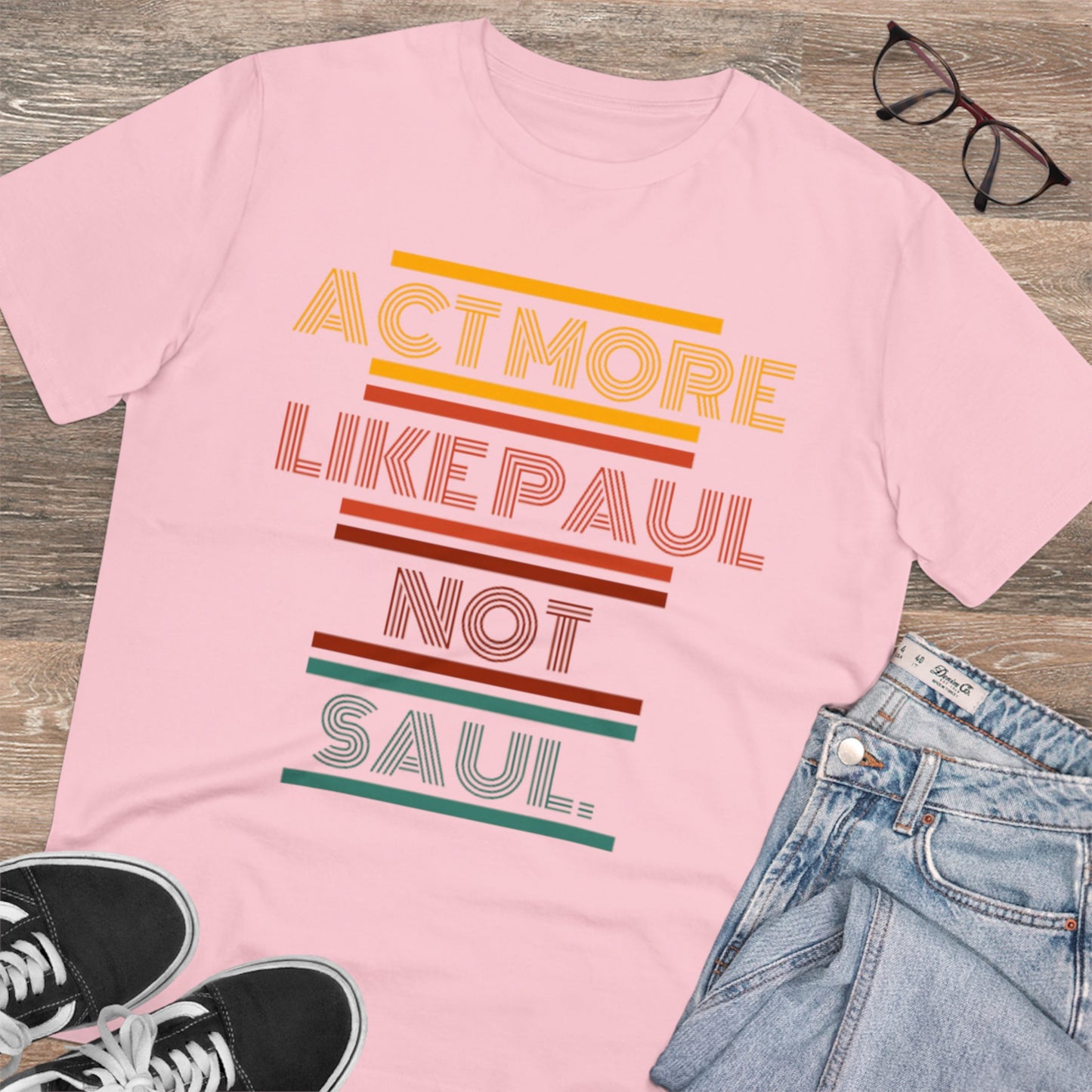 Be Paul, Not Saul Tee.