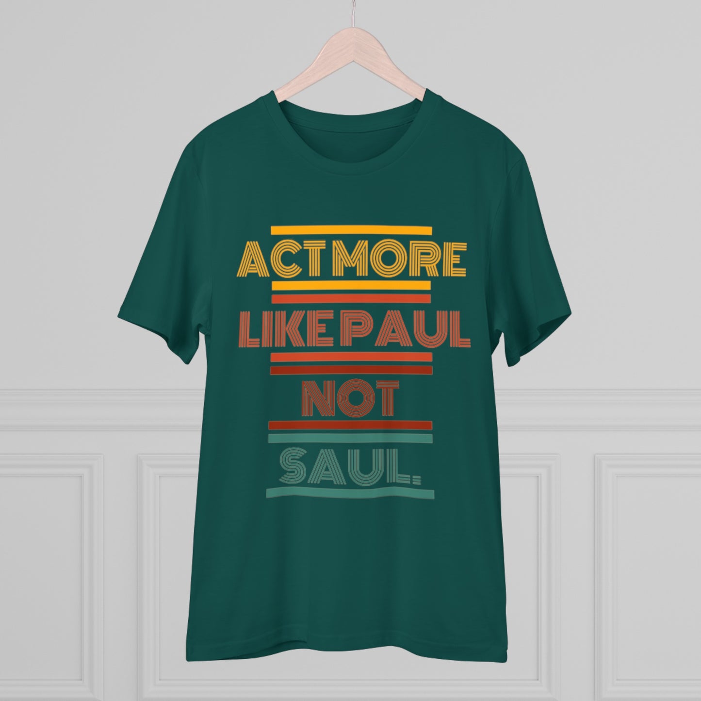 Be Paul, Not Saul Tee.