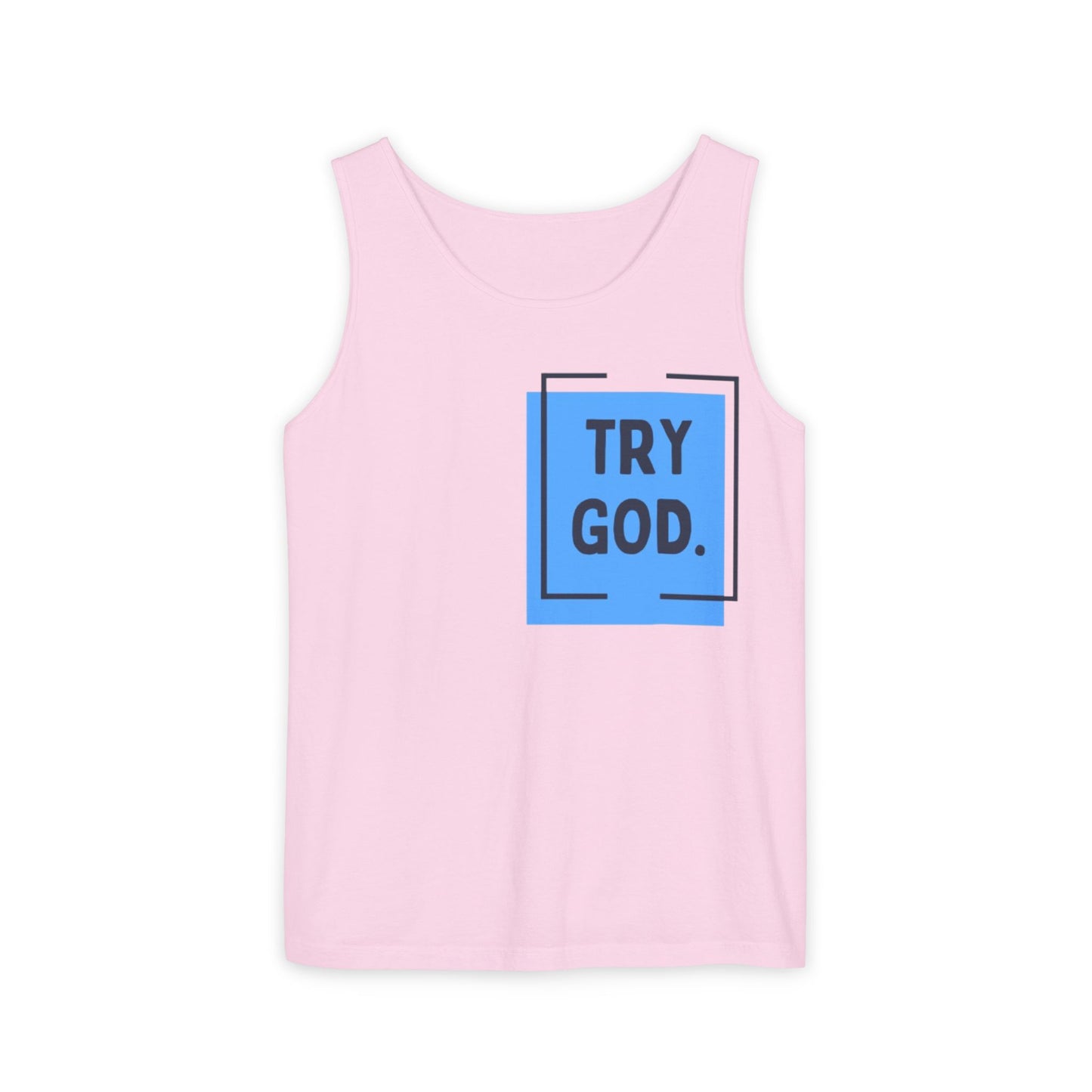 Try God Tank.