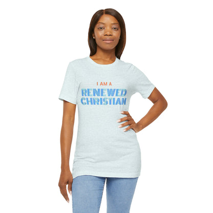 Renewed Christian Unisex Tee.