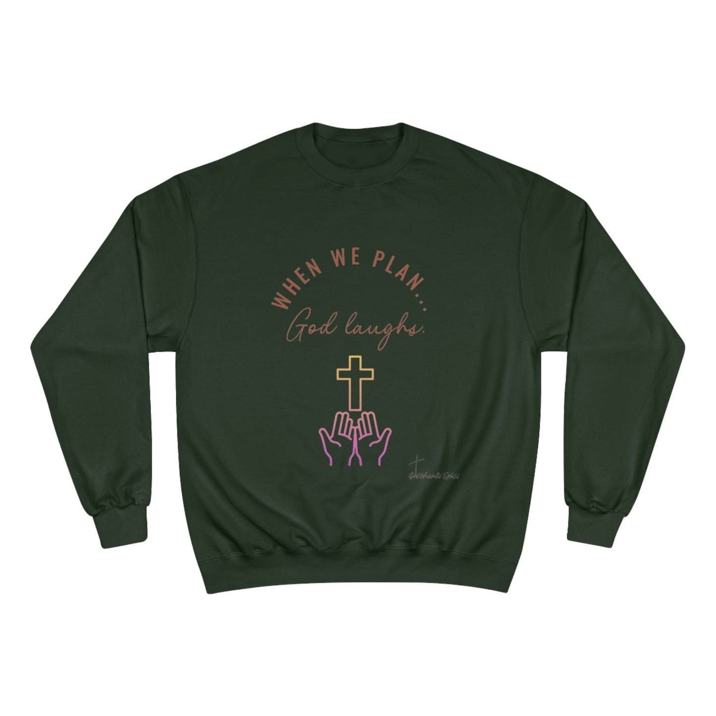 God Laughs Champion Sweatshirt.