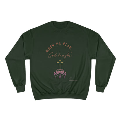 God Laughs Champion Sweatshirt.