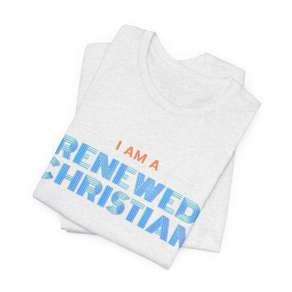 Renewed Christian Unisex Tee.