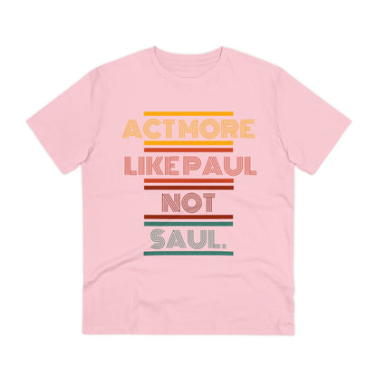 Be Paul, Not Saul Tee.