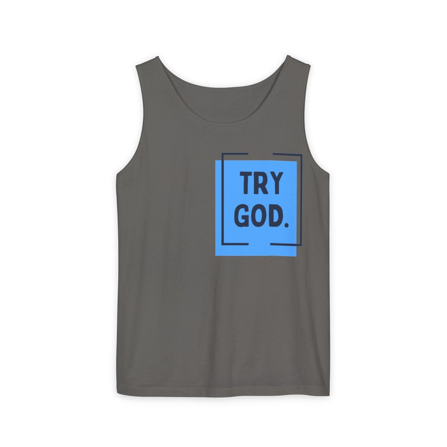 Try God Tank.