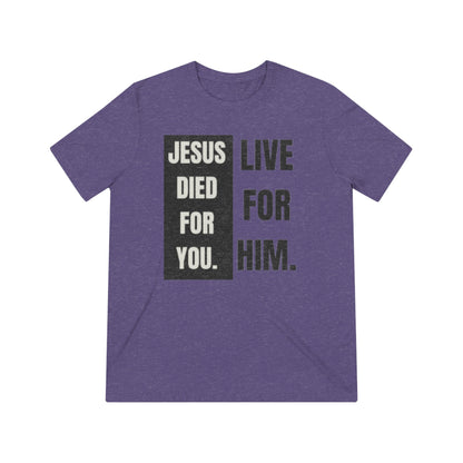 Jesus Died for You Tee.