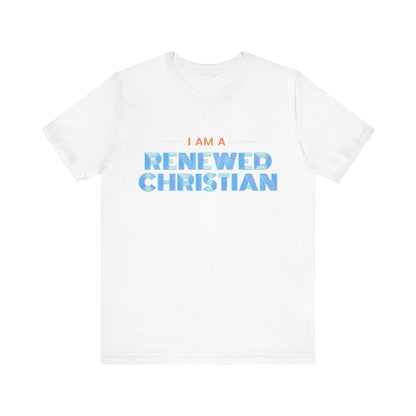 Renewed Christian Unisex Tee.