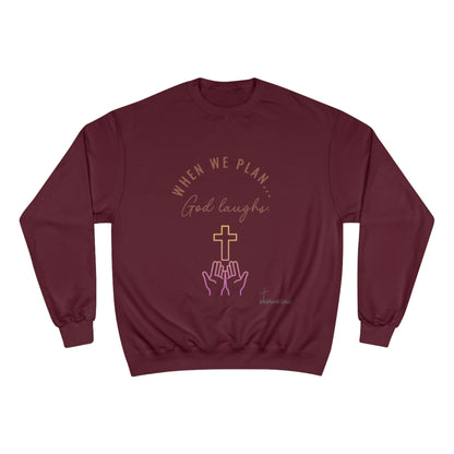 God Laughs Champion Sweatshirt.