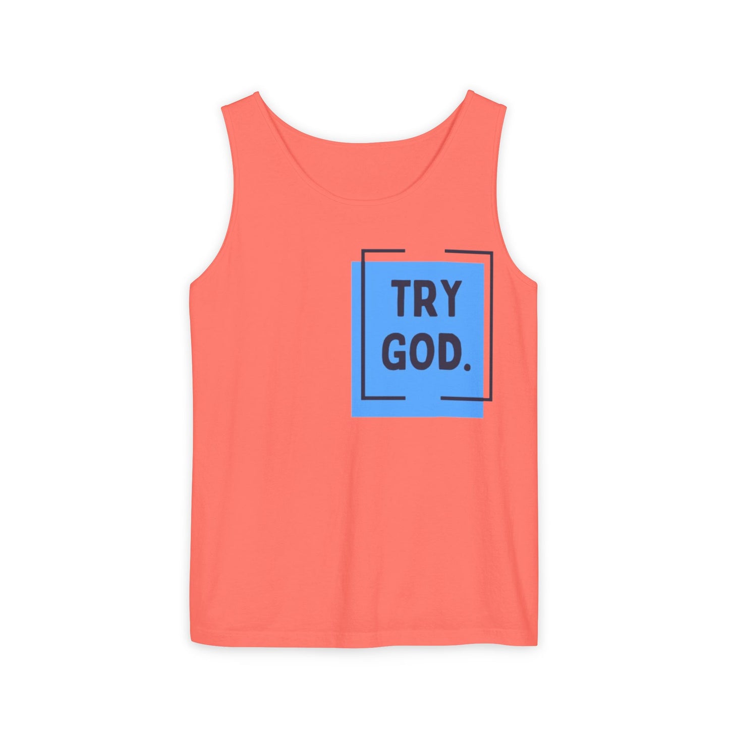 Try God Tank.