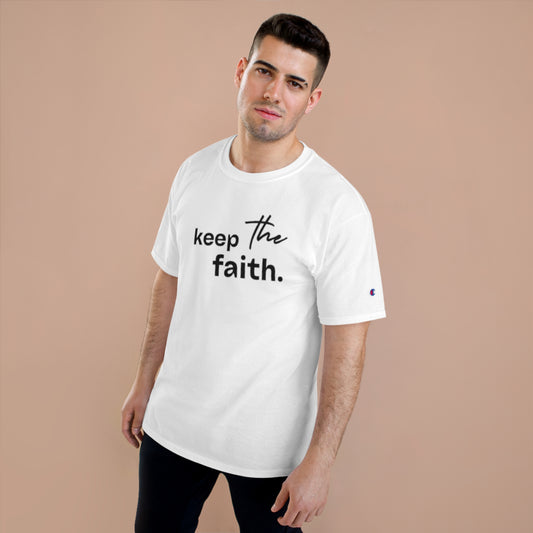 Keep the Faith Champion T-Shirt