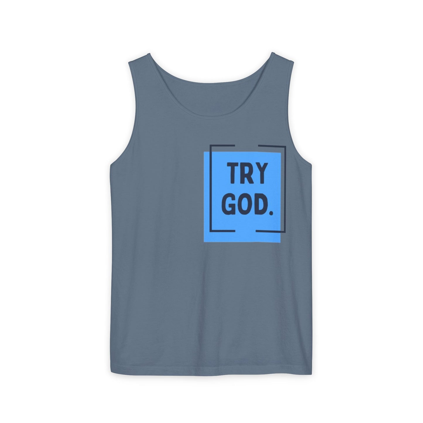 Try God Tank.