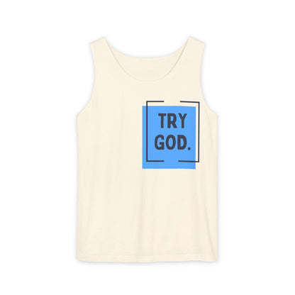 Try God Tank.